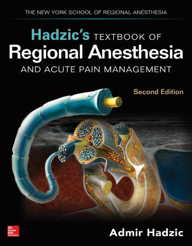 Hadzic’s Textbook of Regional Anesthesia and Acute Pain Management