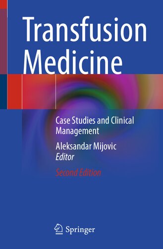 Transfusion Medicine: Case Studies and Clinical Management