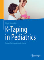 K-Taping in Pediatrics: Basics – Techniques – Indications