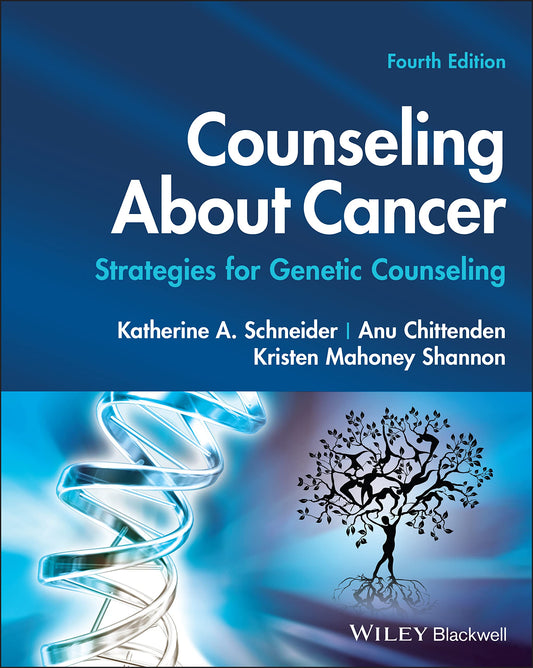 Counseling About Cancer: Strategies for Genetic Counseling 4th Edition 2023