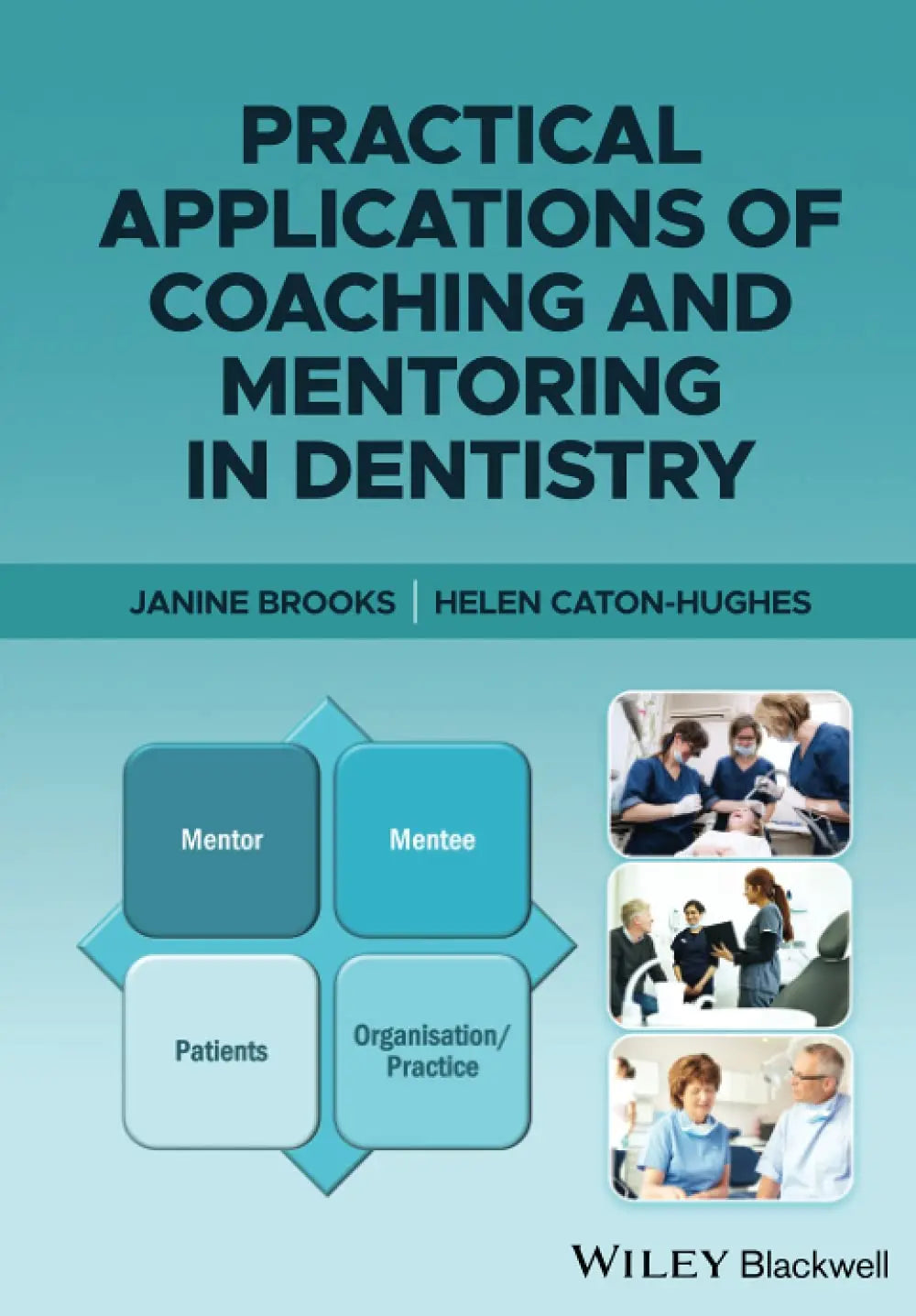 Practical Applications of Coaching and Mentoring in Dentistry Javed Books