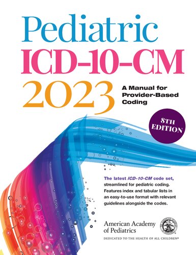 Pediatric ICD-10-CM 2023: A Manual for Provider-Based Coding