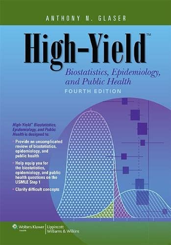 "High Yield Biostatistics, Epidemiology and Public Health"