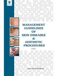 Management Guidelines of Skin Diseases & Aesthetic Procedures