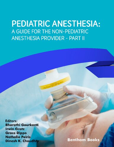 Pediatric Anesthesia: A Guide for the Non-Pediatric Anesthesia Provider - Part II