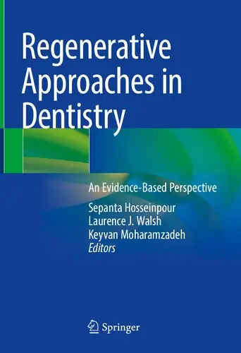 Regenerative Approaches in Dentistry: An Evidence-Based Perspective Javed Books