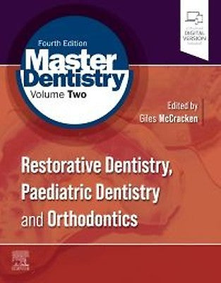 Master Dentistry Volume 2,Restorative Dentistry, Paediatric Dentistry and Orthodontics
