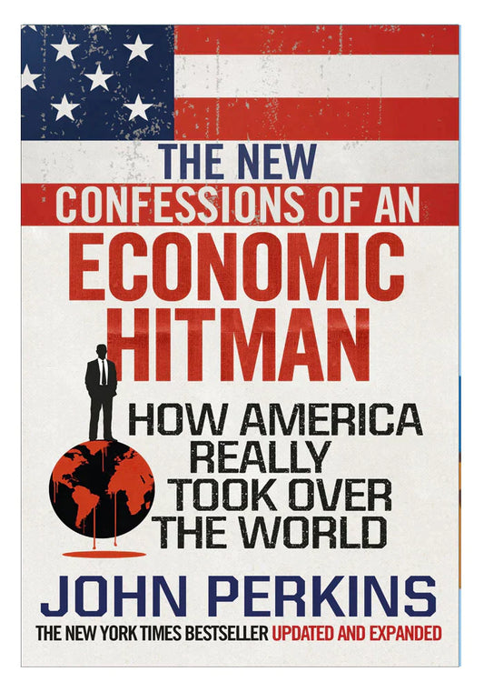 The New Confessions Of An Economic Hit Man