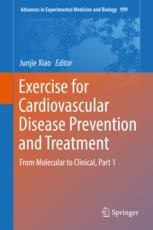 Exercise for Cardiovascular Disease Prevention and Treatment: From Molecular to Clinical, Part 1