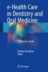 e-Health Care in Dentistry and Oral Medicine: A Clinician’s Guide