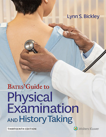 Bates' Guide To Physical Examination and History Taking 13th Edition Colour Local Finish