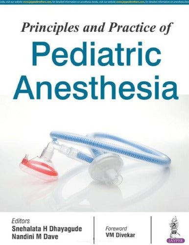 Principles and Practice of Pediatric Anesthesia