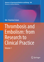 Thrombosis and Embolism: from Research to Clinical Practice: Volume 1