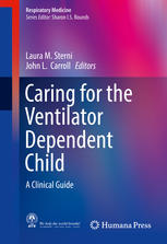 Caring for the Ventilator Dependent Child: A Clinical Guide