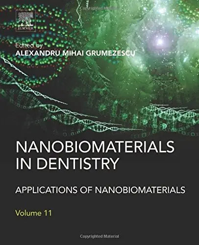 Nanobiomaterials in Dentistry. Applications of Nanobiomaterials Volume 11 Javed Books