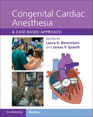 Congenital Cardiac Anesthesia: A Case-Based Approach