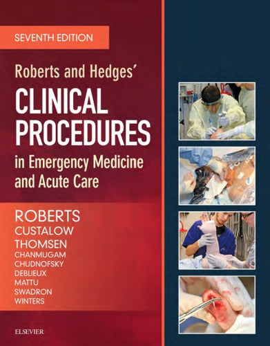 Roberts and Hedges’ Clinical Procedures in Emergency Medicine and Acute Car